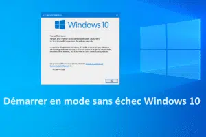 Démarrer en mode sans échec Windows 10