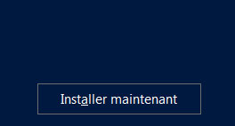 Installer maintenant Windows server Installer maintenant Windows server