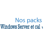 Packs licence Windows server et CAL