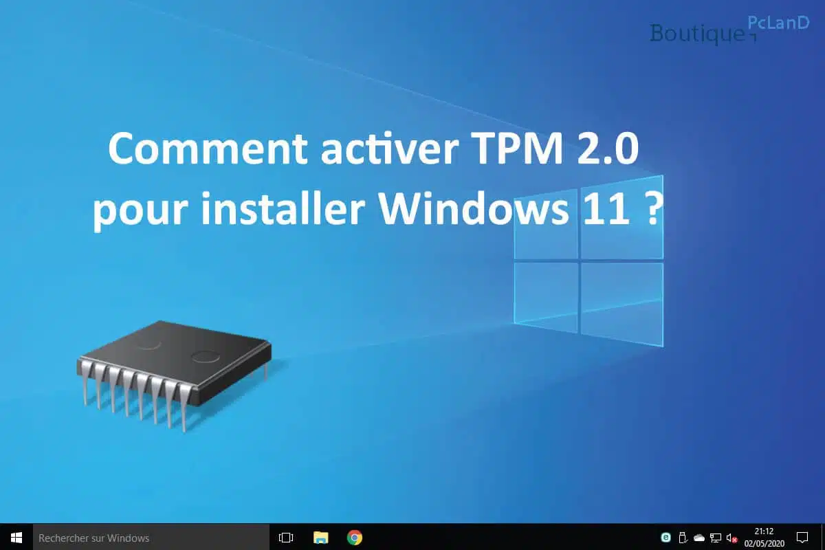 Comment activer TPM 2.0 pour installer Windows 11 ?