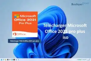 Télécharger Microsoft Office 2021 pro plus iso