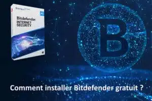 Comment installer Bitdefender gratuit ?