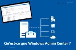 Qu’est-ce que Windows Admin Center ?