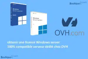 Où obtenir une licence Windows server compatible serveur dédié chez OVH