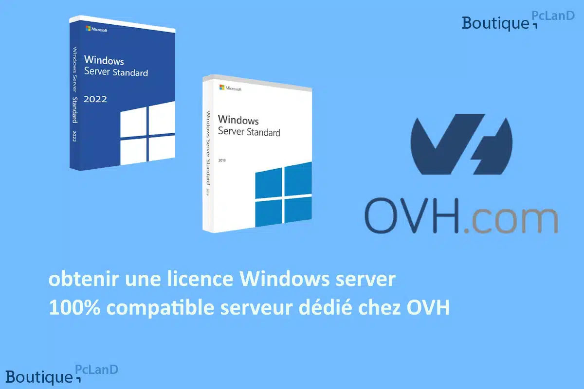 Où obtenir une licence Windows server compatible serveur dédié chez OVH