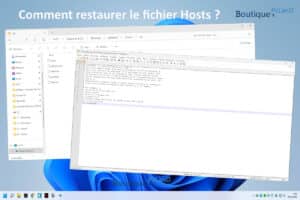 Comment restaurer ou réinitialiser le fichier Hosts par défaut de Windows ?