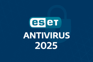 Pourquoi utiliser un antivirus comme ESET en 2025 ?