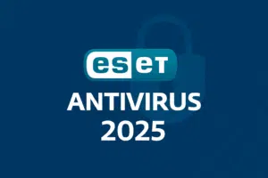 Pourquoi utiliser un antivirus comme ESET en 2025 ?
